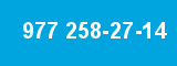 977 258-27-14